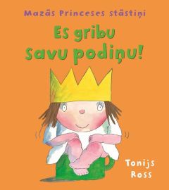 Es gribu savu podiņu!