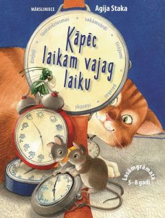 Kāpēc laikam vajag laiku. Lasāmgrāmata 5-8 gadi