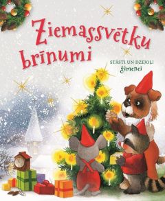Ziemassvētku brīnumi. Stāsti un dzejoļi visai ģimenei