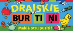 Draiskie burtiņi. Meklē otru pusīti!