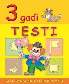 Testi. 3 gadi