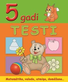 Testi. 5 gadi