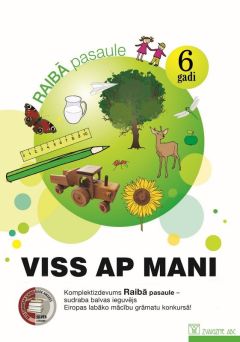Raibā pasaule. 6 gadi. Viss ap mani