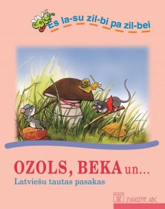 Ozols, beka un... Latviešu tautas pasakas
