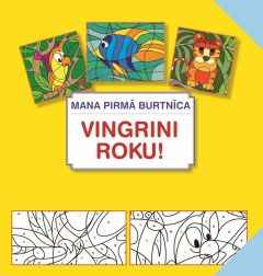 Mana pirmā burtnīca. Vingrini roku! 