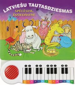 Spēlēsim, dziedāsim! Latviešu tautasdziesmas