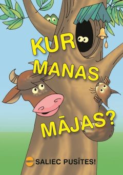 Saliec pusītes! Kur manas mājas?