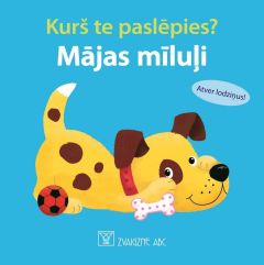 Kurš te paslēpies? Mājas mīluļi