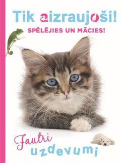 Tik aizraujoši! Jautri uzdevumi (kaķēns)