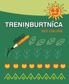 Treniņburtnīca bez līnijām. 4-5 gadi
