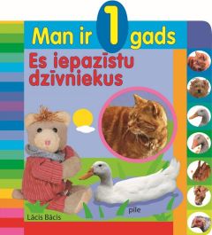 Man ir 1 gads. Es iepazīstu dzīvniekus