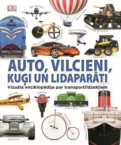 Auto, vilcieni, kuģi un lidaparāti