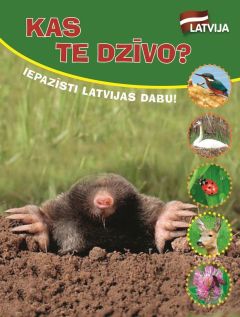 Iepazīsti Latvijas dabu! Kas te dzīvo? 