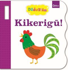Dūdulītim. Kikerigū! 