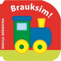 Mazuļa grāmatiņa. Brauksim! 