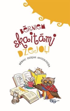 Bērniem skaitāmi dzejoļi. Bērnu dzejas antoloģija