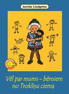 Vēl par mums - bērniem no Trokšņu ciema