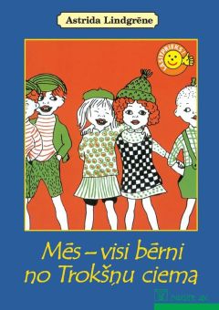 Mēs - visi bērni no Trokšņu ciema