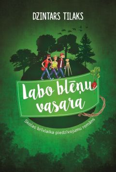 Labo blēņu vasara