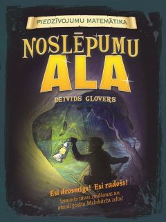 Piedzīvojumu matemātika. Noslēpumu ala