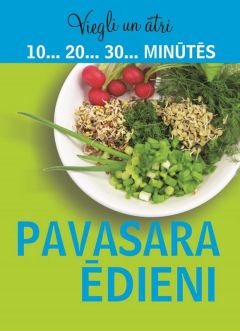 Viegli un ātri. Pavasara ēdieni