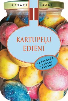 Gatavo mājās. Kartupeļu ēdieni