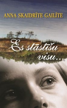 Es stāstīšu visu...