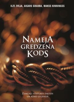 Nameja gredzena kods. Zemgaļi vēstures faktos un kino leģendā