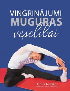 Vingrinājumi muguras veselībai