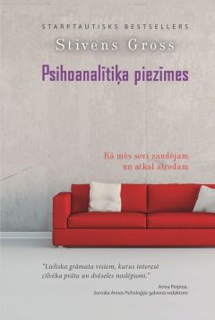 Psihoanalītiķa piezīmes. Kā mēs sevi zaudējam un atkal atrodam