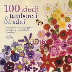 100 ziedi. Tamborēti un adīti