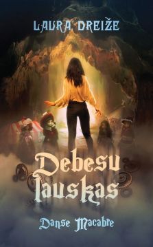 Debesu lauskas. Danse Macabre 3