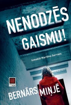 Nenodzēs gaismu!
