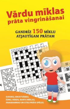 Vārdu mīklas prāta vingrināšanai. Gandrīz 150 mīklu atjautīgam prātam