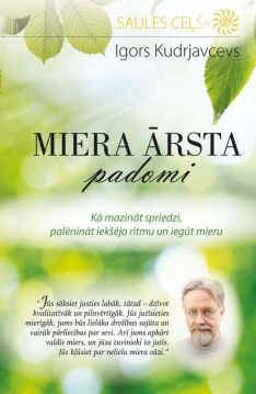 Miera ārsta padomi. Kā mazināt spriedzi, palēnināt iekšējo ritmu un iegūt mieru