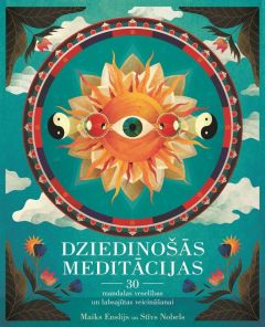 Dziedinošās meditācijas. 30 mandalas veselības un labsajūtas veicināšanai