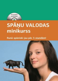 Minikurss. Spāņu valoda. Runā spāniski jau pēc 5 stundām! + audiodisks