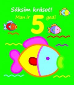 Sāksim krāsot! Man ir 5 gadi!