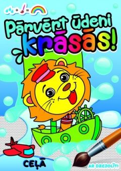Pārvērt ūdeni krāsās! Ceļā