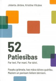 52 patiesības. Par tevi. Par mani. Par dzīvi