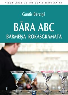 Bāra ABC. Bārmeņa rokasgrāmata