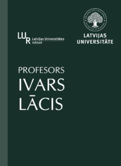 Profesors Dr. habil. phys. Ivars Lācis. Dzīve un darbs