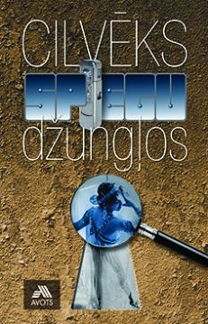 Cilvēks spiegu džungļos