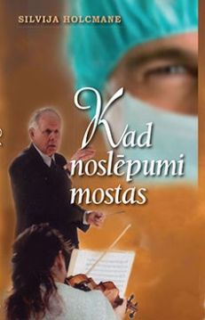 Kad noslēpumi mostas