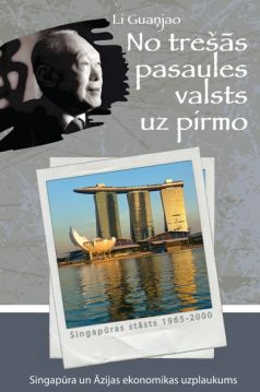 No trešās pasaules valsts uz pirmo. Singapūras stāsts: 1965-2000