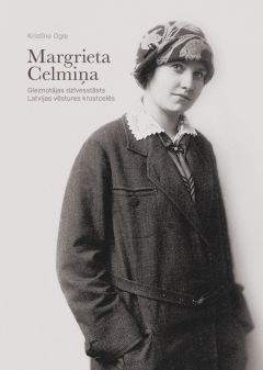 Margrieta Celmiņa. Gleznotājas dzīvesstāsts Latvijas vēstures krustcelēs