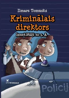 Kriminālais direktors. Izmeklētēji no 5.A