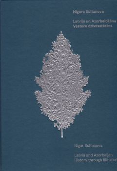 Latvija un Azerbaidžāna. Vēsture dzīvesstāstos