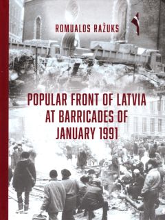 Popular Front of Latvia at Barricades of January 1991