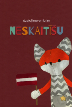 Neskaitīšu. Dzejoļi novembrim